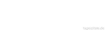 Zitat von Autor b.z.w. Quelle Arthur Schopenhauer Zum Denken sind wenige Menschen geneigt, obwohl alle zum Rechthaben.
 - Tageszitate