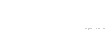 Zitat von Autor b.z.w. Quelle Albert Einstein Der Fortgang der wissenschaftlichen Entwicklung ist im Endeffekt eine ständige Flucht vor dem Staunen.
 - Tageszitate