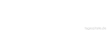 Zitat von Autor b.z.w. Quelle Leo Tolstoi Wer lernen möchte, den Menschen die Wahrheit zu sagen, muß lernen, sie sich selbst zu sagen.
 - Tageszitate