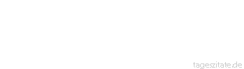 Zitat von Autor b.z.w. Quelle Mark Twain Alle klagen über das Wetter. Aber es findet sich niemand, der etwas dagegen tut.
 - Tageszitate