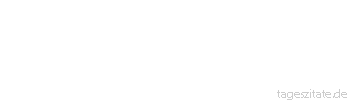Zitat von Autor b.z.w. Quelle Mark Twain Als Gott den Menschen erschuf, war er bereits müde; das erklärt manches.
 - Tageszitate