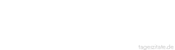 Zitat von Autor b.z.w. Quelle Mark Twain Erziehung ist die organisierte Verteidigung der Erwachsenen gegen die Jugend.
 - Tageszitate