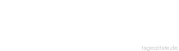 Zitat von Autor b.z.w. Quelle Mark Twain Gib deine Ideale nicht auf! Ohne sie bist du wohl noch, aber du lebst nicht mehr.
 - Tageszitate