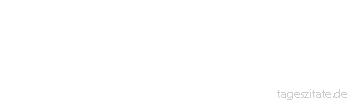 Zitat von Autor b.z.w. Quelle Mark Twain Wenn wir bedenken, da&szlig; wir alle verr&uuml;ckt sind, ist das Leben erkl&auml;rt.
 - Tageszitate