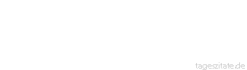 Zitat von Autor b.z.w. Quelle Aristoteles Auch das Denken schadet bisweilen der Gesundheit.
 - Tageszitate