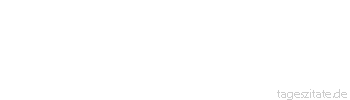 Zitat von Autor b.z.w. Quelle Wilhelm Busch Drei Wochen war der Frosch so krank,/ jetzt raucht er wieder, Gott sei Dank.
 - Tageszitate