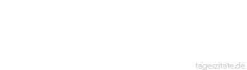 Zitat von Autor b.z.w. Quelle Wilhelm Busch Was man ernst meint, sagt man am besten im Spa&szlig;.
 - Tageszitate