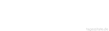 Zitat von Autor b.z.w. Quelle Wilhelm Busch Alle Thesen sind Hypothesen.
 - Tageszitate