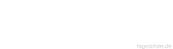 Zitat von Autor b.z.w. Quelle Wilhelm Busch Grad zu den fr&uuml;hen Morgenz&uuml;gen kommt man am leichtesten zu sp&auml;t.
 - Tageszitate