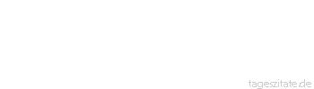 Zitat von Autor b.z.w. Quelle Thomas Carlyle Skepsis ist eine chronische Krankheit.
 - Tageszitate