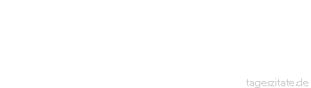 Zitat von Autor b.z.w. Quelle Dale Carnegie Vergi&szlig; nicht, Gl&uuml;ck h&auml;ngt nicht davon ab, wer du bist oder was du hast; es h&auml;ngt nur davon ab, was du denkst. 
 - Tageszitate