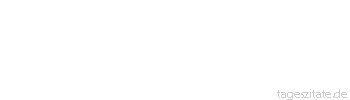 Zitat von Autor b.z.w. Quelle Aischylos Es ist Menschenbrauch, den umzubringen, den man fallen sieht - Tageszitate