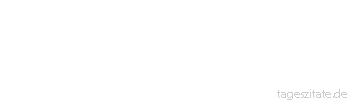 Zitat von Autor b.z.w. Quelle Nicolas Chamfort Zwischen Geist und Herz besteht oft dasselbe Verh&auml;ltnis wie zwischen Schlo&szlig;bibliothek und Schlo&szlig;herrn. 
 - Tageszitate