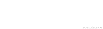 Zitat von Autor b.z.w. Quelle Coco Chanel Die meisten Frauen wählen ihr Nachthemd mit mehr Verstand als ihren Mann.
 - Tageszitate