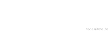 Zitat von Autor b.z.w. Quelle Erwin Chargaff Wer sich Steine zurechtlegen kann, über die er stolpert, hat Erfolg in den Naturwissenschaften. 
 - Tageszitate