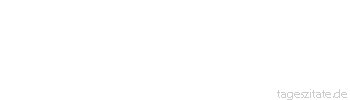 Zitat von Autor b.z.w. Quelle Aldo Cammarota Bescheidenheit beruht auf der Hoffnung, daß andere Leute selbst merken werden, wie großartig wir in Wirklichkeit sind - Tageszitate