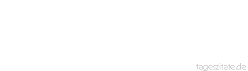 Zitat von Autor b.z.w. Quelle George Canning Nichts ist so tr&uuml;gerisch wie Tatsachen, ausgenommen Zahlen - Tageszitate