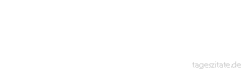 Zitat von Autor b.z.w. Quelle Aristoteles Immer sind es die Schwächeren, die nach Recht und Gleichheit suchen,
die Stärkeren aber kümmern sich nicht darum. 
 - Tageszitate