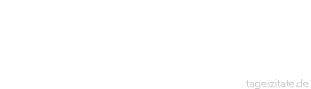 Zitat von Autor b.z.w. Quelle Aristoteles Nicht dem Vergnügen, der Schmerzlosigkeit geht der Vernünftige nach.
 - Tageszitate