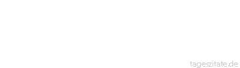 Zitat von Autor b.z.w. Quelle Anna Magnani Der Alltag der meisten Menschen ist stilles Heldentum in Raten. - Tageszitate