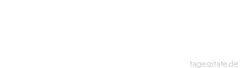 Zitat von Autor b.z.w. Quelle Denis Diderot Die Kunst des Briefeschreibens ist nichts anderes als die Kunst, die Arme zu verl&auml;ngern. 
 - Tageszitate