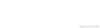 Zitat von Autor b.z.w. Quelle Denis Diderot Ich stelle mir das große Gehege der Wissenschaft als ein weites Feld mit dunklen und hellen Stellen vor.
 - Tageszitate