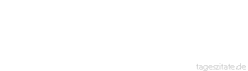 Zitat von Autor b.z.w. Quelle Julian Scharnau Das ganze Halbe, ist das doppelte Viertel, der fehlenden H&auml;lfte.
 - Tageszitate