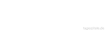 Zitat von Autor b.z.w. Quelle Phil Bosmans Das Leben sollte keine Schnellstraße
zwischen Geburt und Grab sein, sondern ein Platz an der Sonne. - Tageszitate