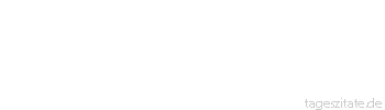 Zitat von Autor b.z.w. Quelle Berthold Auerbach Nur was du in dir bist, bestimmt deinen Wert, nicht was du hast. - Tageszitate