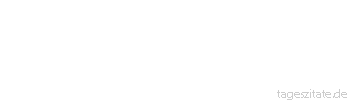 Zitat von Autor b.z.w. Quelle Joseph Joubert Die Gerechtigkeit ist das Recht
der Schw&auml;cheren. - Tageszitate