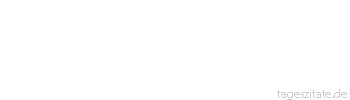 Zitat von Autor b.z.w. Quelle Daniel Webster Gerechtigkeit ist das größte
Interesse der Menschen auf Erden. - Tageszitate