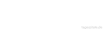 Zitat von Autor b.z.w. Quelle Christine von Schweden Schüchternheit ist eine
Form von Aufrichtigkeit. - Tageszitate