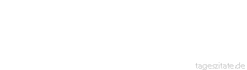 Zitat von Autor b.z.w. Quelle Friedrich von Schiller Verstellung ist der offnen Seele fremd. - Tageszitate