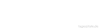 Zitat von Autor b.z.w. Quelle Stefan Sch&uuml;tz Angst macht nur der Scharlatan,
der vort&auml;uscht, unrecht
zu haben. - Tageszitate