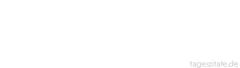 Zitat von Autor b.z.w. Quelle Peter F. Keller Der Duft der weiten Welt hat
einen zunehmend bitteren Nachgeschmack. - Tageszitate