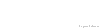 Zitat von Autor b.z.w. Quelle Werner Mitsch Z&auml;hne, die ziehen, werden
gezogen. - Tageszitate
