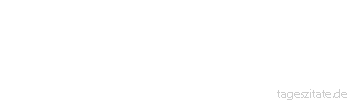 Zitat von Autor b.z.w. Quelle Dr.phil. Manfred Hinrich Der Winter ist eine
Sommerpause - Tageszitate