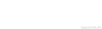 Zitat von Autor b.z.w. Quelle Aurelius Augustinus Nimm den Dünkel weg, und alle Menschen sind nichts anderes als Menschen.
 - Tageszitate