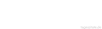 Zitat von Autor b.z.w. Quelle Dr. Hanspeter Rings Echter Wille ist willenlos - Tageszitate