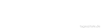 Zitat von Autor b.z.w. Quelle Jean Baptiste Moliere Die Dinge haben nur denWert, den man ihnen verleiht. - Tageszitate