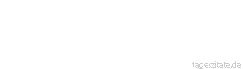 Zitat von Autor b.z.w. Quelle Gerd Fröbe Man ist niemals zu schwer für seine
Größe, aber man ist oft zu klein
für sein Gewicht. - Tageszitate