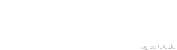 Zitat von Autor b.z.w. Quelle Mario Basler Das habe ich ihm dann auch
verbal gesagt. - Tageszitate