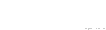 Zitat von Autor b.z.w. Quelle Helmut Kohl Wer ja sagt zur Familie, muss auch
ja sagen zur Frau - Tageszitate