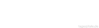 Zitat von Autor b.z.w. Quelle John Wayne Mut ist, wenn man Todesangst hat,
aber sich trotzdem in den 
Sattel schwingt. - Tageszitate