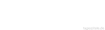 Zitat von Autor b.z.w. Quelle Konrad Adenauer Machen sie sich erst einmal
unbeliebt, dann werden sie auch
ernstgenommen. - Tageszitate