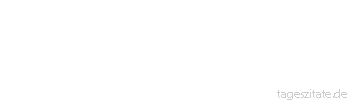 Zitat von Autor b.z.w. Quelle Ernst Ferstl Je mehr wir auf die
lange Bank schieben,
desto kürzer wird sie. - Tageszitate