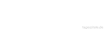 Zitat von Autor b.z.w. Quelle Charles Baudelaire Wenn man die Redlichkeit eines Politikers allzu laut betont, zweifelt man
an seinen Fähigkeiten. - Tageszitate