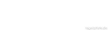 Zitat von Autor b.z.w. Quelle Hans Christian Andersen Es gibt keinen anderen Teufel, als den wir in unserem eigenen Herzen haben. - Tageszitate