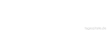 Zitat von Autor b.z.w. Quelle Iman Gerowgan Mensch... ich kannes verstehen, wenn du mich bel&uuml;gst...doch bel&uuml;g dich selber nicht.. bitte. - Tageszitate