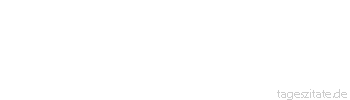 Zitat von Autor b.z.w. Quelle Guccione Pellegrino Die Aufgabe eines Menschen ist sich am Leben zu amüsieren bis er stirbt! - Tageszitate